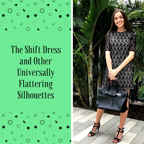 The Shift Dress and Other Universally Flattering Silhouettes